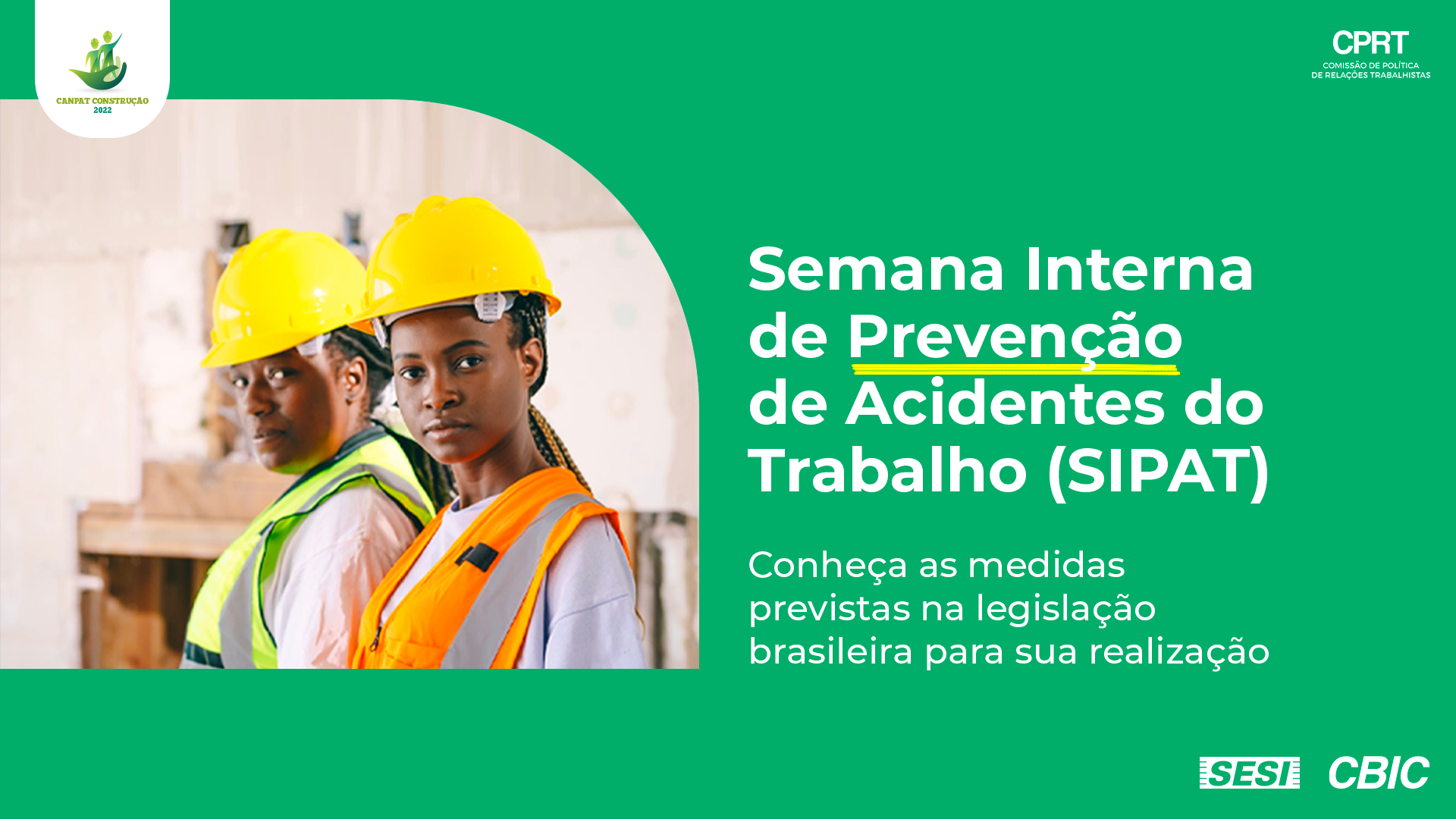 Saiba mais sobre a Semana Interna de Prevenção de Acidentes do Trabalho SIPAT Seconci Brasil