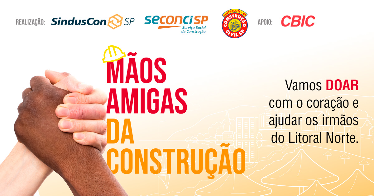 Campanha mãos amigas da construção - Seconci Brasil
